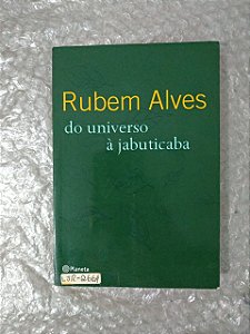 Do Universo à Jabuticaba - Rubem Alves