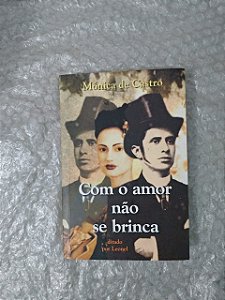 Como o Amor não se Brinca - Mônica de Castro - Nome na lateral