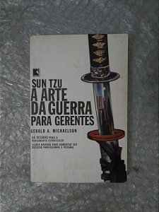 A Arte da Guerra Para Gerentes - Sun Tzu - Gerald