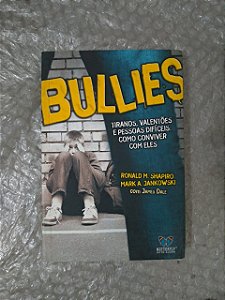 Bullies - Ronald M. Shapiro e Mark A. Jankowski