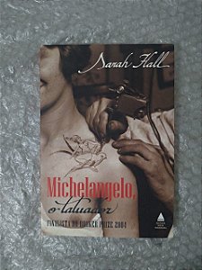 Michelangelo, o Tatuador - Sarah Hall