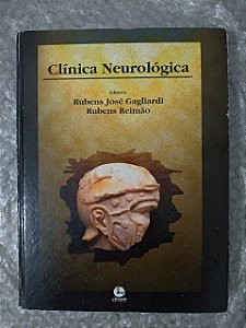 Clínica Neurológica - Rubens José Gagliardi e Rubens Reimão