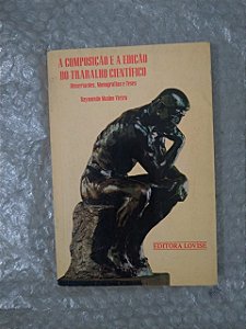 A Composição e a Edição do Trabalho Científico - Raymundo Manno Vieira