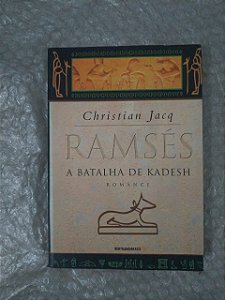 Ramsés: A Batalha de Kadesh - Christian Jacq