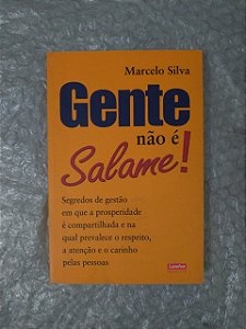 Gente não é Salame! - Marcelo Silva