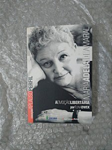 Maria Adelaide Amaral: A Emoção Libertária - Tuna Dwek