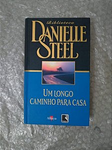 Um Longo Caminho Para Casa - Danielle Steel (marcas)