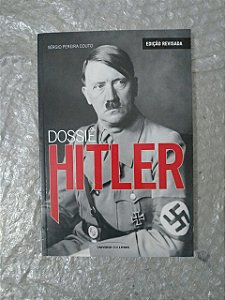 Dossiê Hitler - Sérgio Pereira Couto