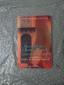 Brás, Bexiga e Barra Funda / Laranja da China - Antônio de Alcântara Machado - (A Obra-Prima de cada Autor)