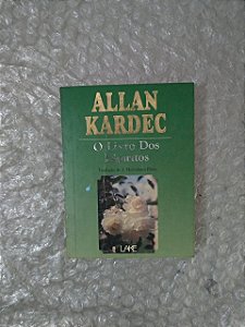 O Livro dos Espíritos - Allan Kardec