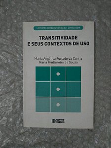 Transitividade e Seus Contextos de Uso - Maria Angélica Furtado da Cunha e Maria Medianeira de Souza