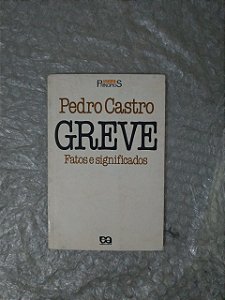 Greve: Fatos e Significados - Pedro Castro