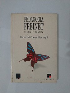 Pedagogia Freinet - Marisa Del Cioppo Elias (Org.)