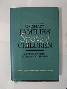 Ordinary Families, Esprcial Children - Milto Seligman e Rosalyn Benjamin Darling