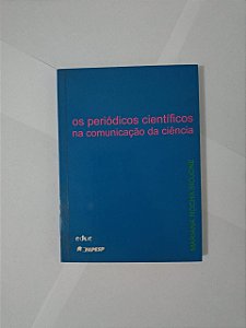 Os Periódicos Científicos na Comunicação da Ciência - Mariana Rocha Biojone