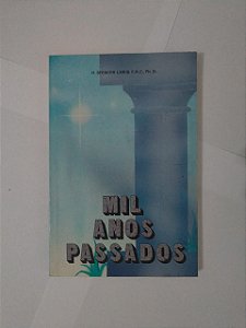 Mil Anos Passados - H. Spencer Lewis