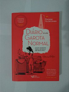 Diário de Uma Garota Normal - Phoebe Gloeckner