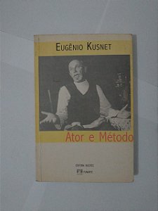 Ator e Método - Eugênio Kusnet