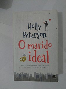 O Marido Ideal - Holly Peterson