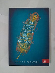 As Estranhas belas Mágoas de Ava Lavender - Leslye Waton