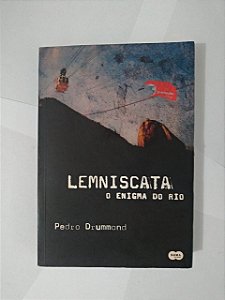 Lemniscata: O Enigma do Rio - Pedro Drummond