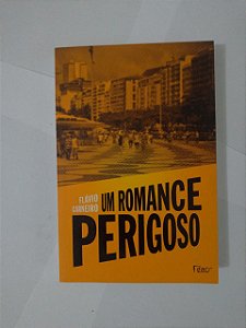 Um Romance Perigoso - Flávio Carneiro