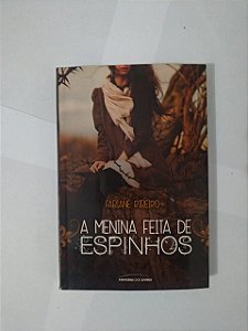 A Menina Feita de Espinhos - Fabiane Ribeiro - Pocket