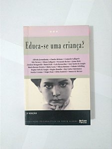 Educa-se Uma Criança? - Alfredo Jerusalinsky, Entre Outros