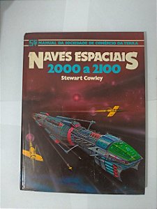 Naves Espaciais 2000 a 2100 - Stewart Cowley
