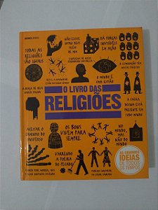 O Livro das Religiões - As Grandes Ideias de Todos os Tempo