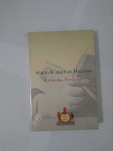 Livro dos Prefácios - Sérgio Buarque de Holanda