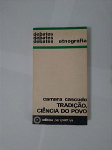 Tradição, Ciência do Povo - Camara Cascudo