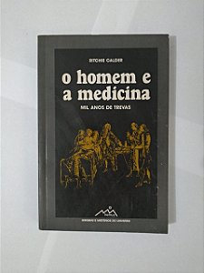 O Homem e a Medicina -  Ritchie Calder
