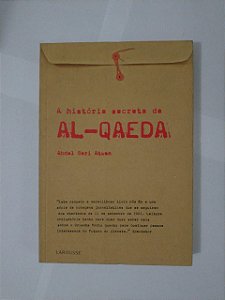 A História Secreta da Al-Qaeda - Abdel Bari Atwan