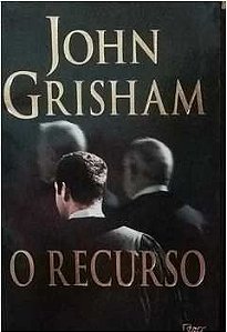 O Recurso - John Grisham