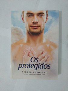 Os Protegidos - Sérgio Chimatti