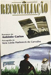 Reconciliação - Vera Lúcia Marinzeck de Carvalho