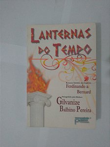 Lanternas do Tempo - Gilvanize Balbino Pereira