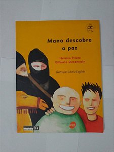 Mano Descobre a Paz - Heloisa Prieto e Gilberto Dimenstein