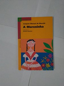 A Moreninha - Joaquim Manuel de Macedo