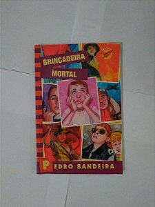 Brincadeira Mortal - Pedro Bandeira (marcas)