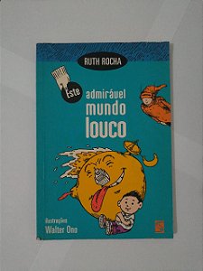 Admirável Mundo Louco - Ruth Rocha