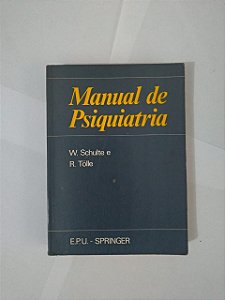 Manual de Psiquiatria - W. Schulte e R. Tolle