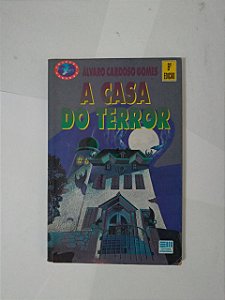 A Casa do Terror - Álvaro Cardoso  (8ª edição)