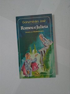 Romeu e Julieta - Ganymédes José