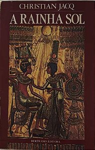 A Rainha Sol - Christian Jacq - Editora Bertrand