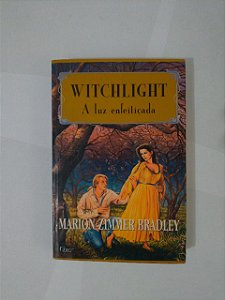 Witchlight A Luz Enfeitiçada - Marion Zimmer Bradley