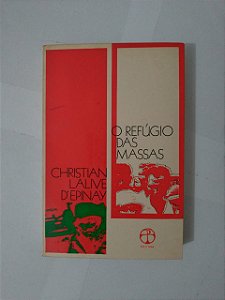 O Refúgio das Massas - Christian Lalive D'Epinay