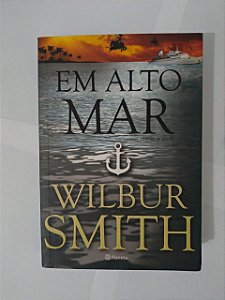 Em Alto Mar - Wilbur Smith