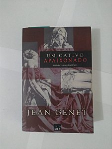 Um Cativo Apaixonado - Jean Genet